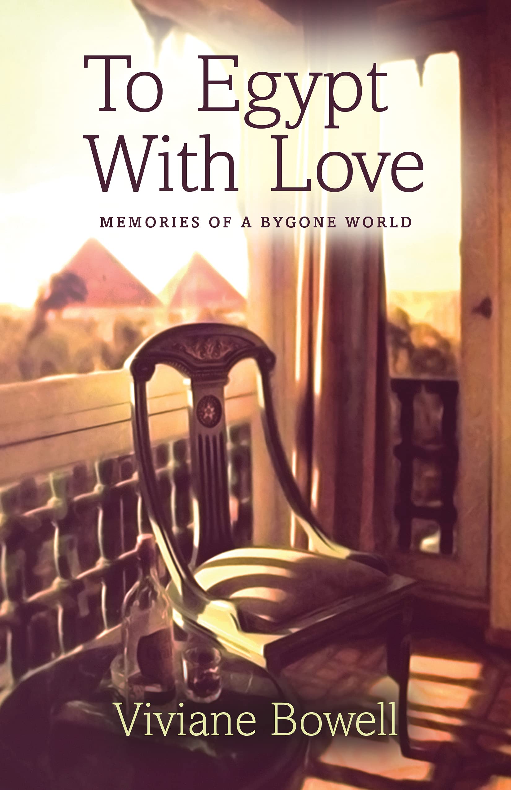 To Egypt With Love: Memories of a Bygone World (Kindle Edition)