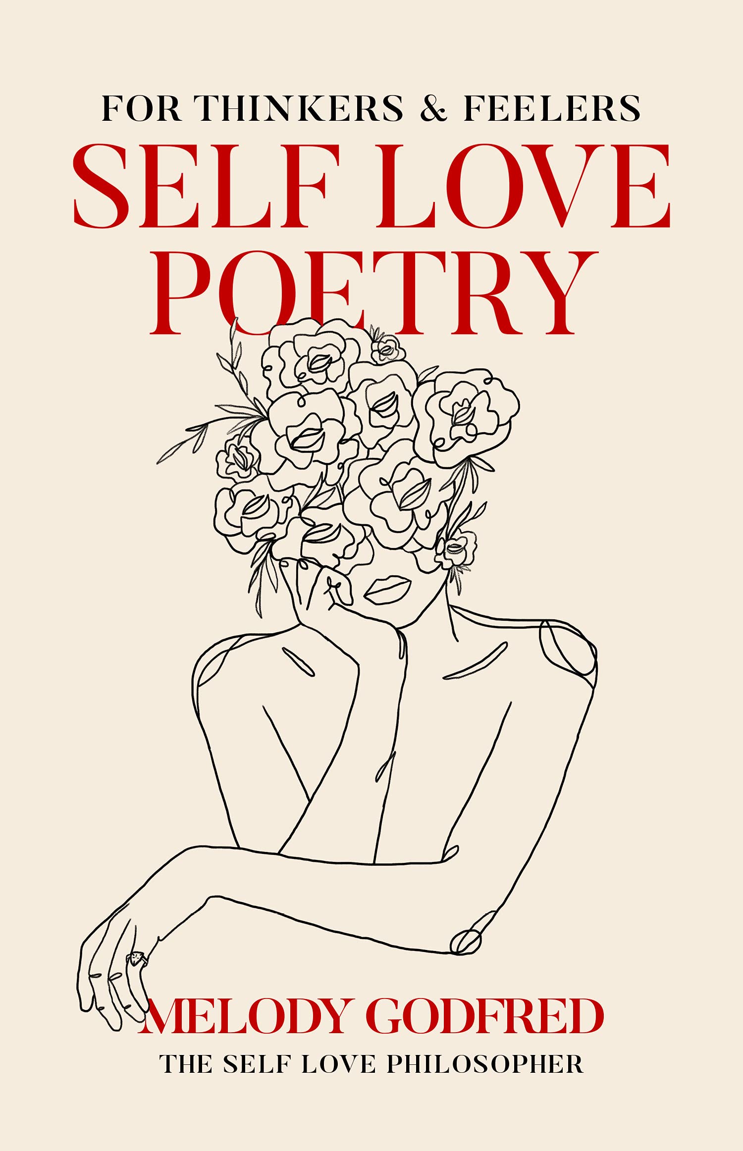 Self Love Poetry: For Thinkers & Feelers (Kindle Edition)
