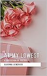 At My Lowest by Avianna Lemonier
