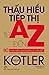 Thấu hiểu tiếp thị từ A đến Z : 80 khái niệm nhà quản lý cần biết / Philip Kotler ; Lê Hoàng Anh dịch