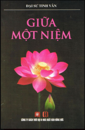 Giữa một niệm / Đại sư Tinh Vân