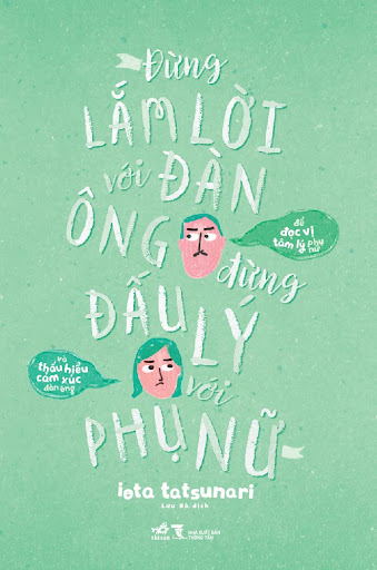 Đừng lắm lời với đàn ông - Đừng đấu lý với phụ nữ (Paperback)