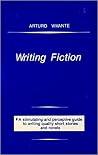 Writing Fiction by Arturo Vivante