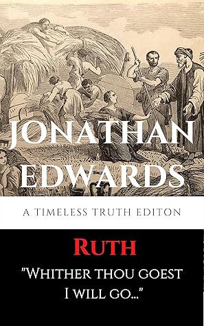 Ruth:Whither Thou Goest, I will Go