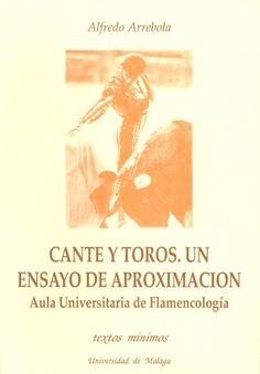 Cante y toros. Un ensayo de aproximación: Aula Universitaria de Flamencología