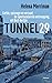 Tunnel 29. Liefde, spionage en verraad, de spectaculairste ontsnapping uit Oost-Berlijn