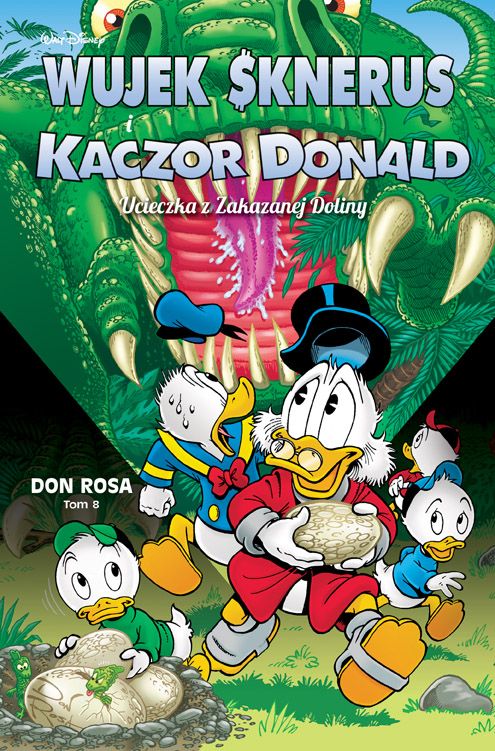 Wujek Sknerus i Kaczor Donald. Tom 8. Ucieczka z Zakazanej Doliny
