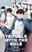 The Trouble with the Rule (The Trouble with the Rule, #1)