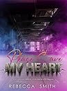 Please save my heart by Rebecca Smith