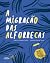 A Migração das Alforrecas by Rui Cerqueira Coelho