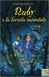Ruby e la foresta incantata (Ruby Rosemount, #2)