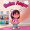 Calm Anger: A Col...