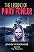 THE LEGEND OF PINKY FOWLER