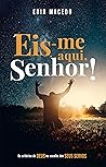 Book cover for Eis-me aqui, Senhor!: Os critérios de DEUS na escolha dos SEUS SERVOS (Portuguese Edition)
