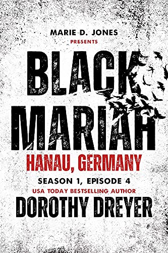 Black Mariah: Hanau, Germany (Black Mariah: Season 1, #7)