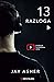 13 Razloga by Jay Asher 13 Razloga by Jay Asher