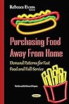 Purchasing Food Away from Home by Rebecca Evans