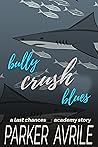 Bully Crush Blues