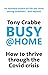 Busy@Home by Tony Crabbe