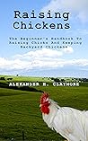 Raising Chickens by Alexander Claymore