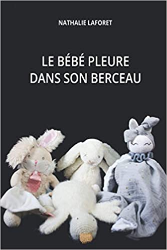Le bébé pleure dans son berceau