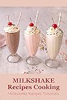 Milkshake Recipes...