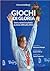 Giochi di gloria. Storia, misteri e curiosità da Atene 1896 a... by Gianmario Bonzi