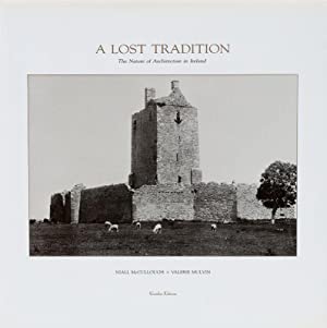 A Lost Tradition: The Nature of Architecture in Ireland (Hardcover)