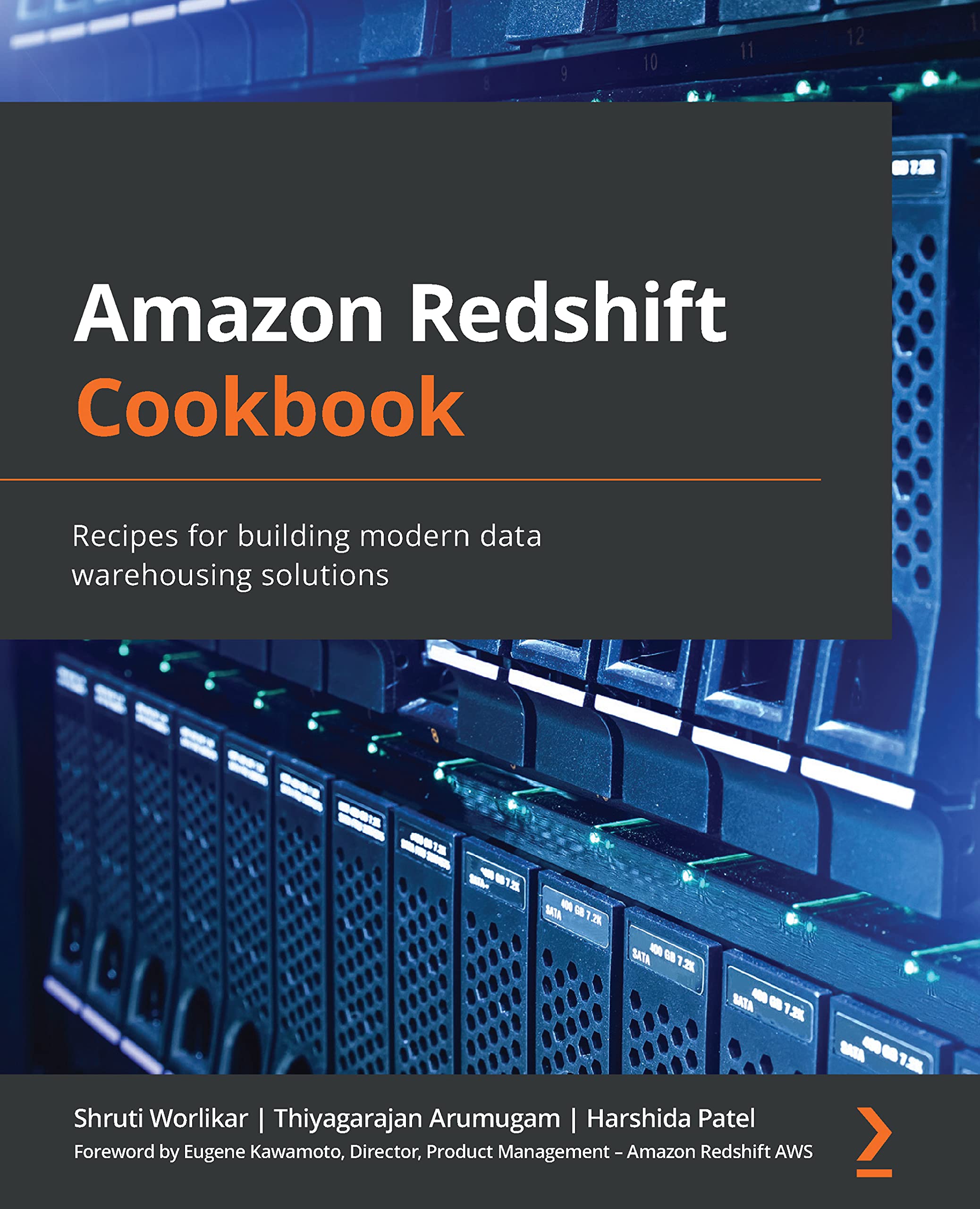 Amazon Redshift Cookbook: Recipes for building modern data warehousing solutions (Kindle Edition)