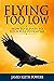FLYING TOO LOW by James Powers