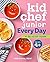 Kid Chef Junior Everyday; M...