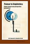 Pensar la lingüística: Claves desde una perspectiva gramatical