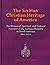 THE SERBIAN CHRISTIAN HERITAGE OF AMERICA by Maxim Vasiljevic
