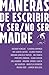 Maneras de escribir y ser/n...
