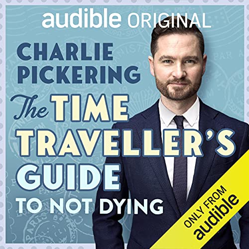 The Time Traveller's Guide to Not Dying
