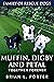 Muffin, Digby And Petal: To...