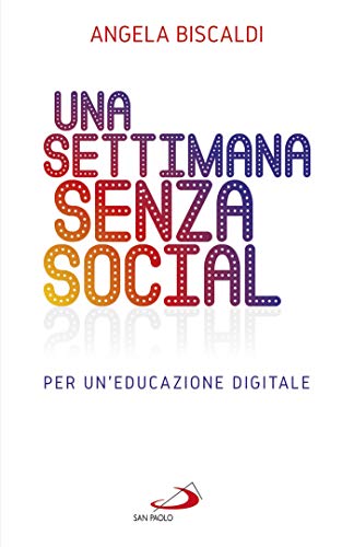 Una settimana senza social: Per un’educazione  digitale
