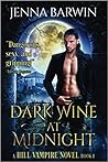 Dark Wine at Midnight (Hill Vampire #1)