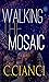 Walking the Mosaic