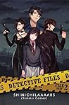 Detective Files File 2 Part 2 (Detective Files, #2)
