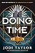 Doing Time by Jodi Taylor