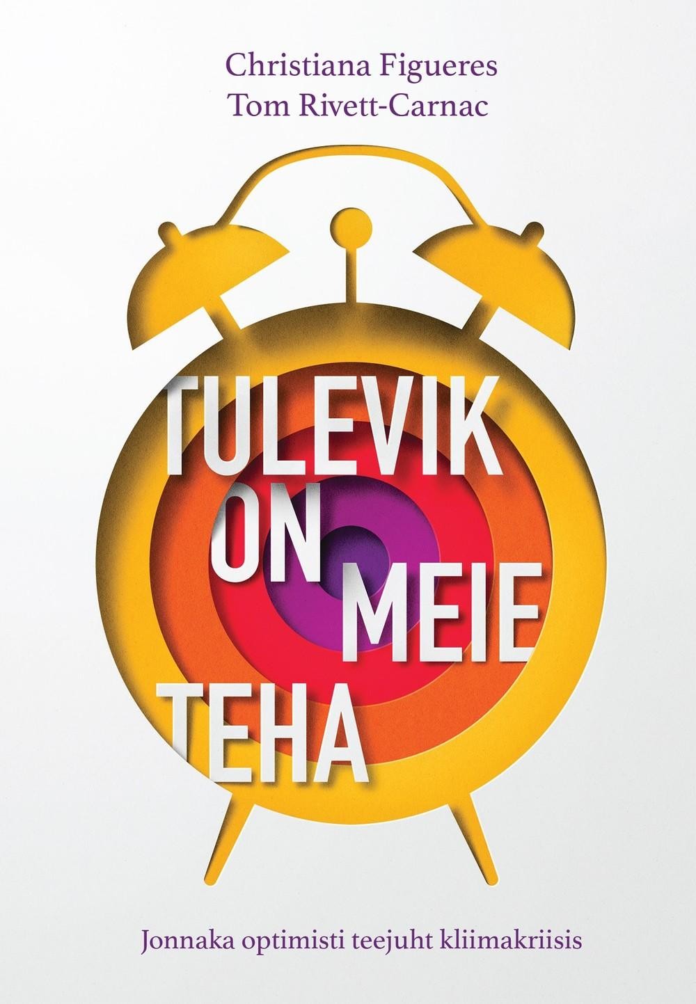 Tulevik on meie teha: Jonnaka optimisti teejuht kliimakriisis