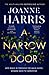 A Narrow Door by Joanne Harris A Narrow Door by Joanne Harris
