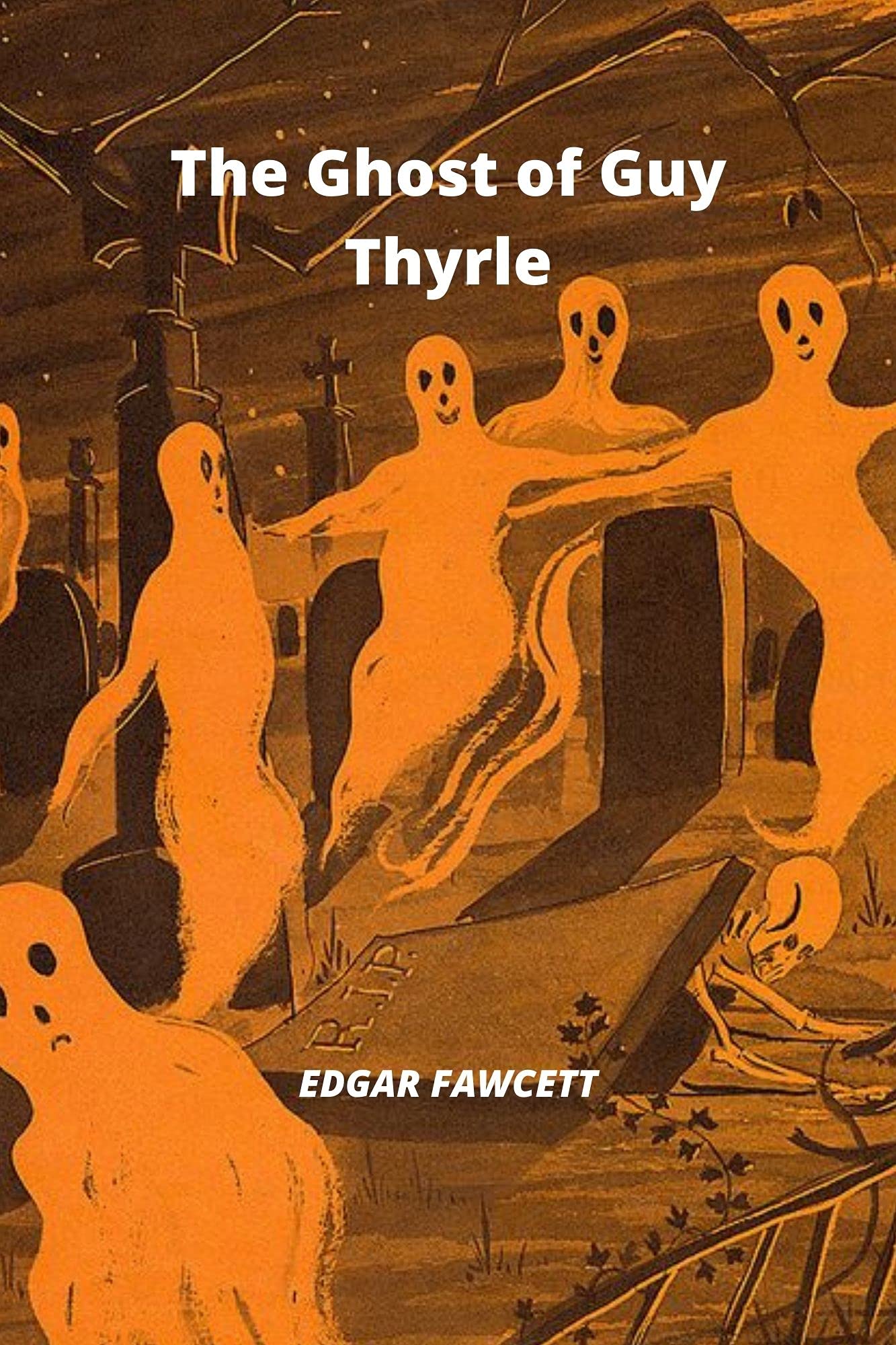THE GHOST OF GUY THYRLE (Kindle Edition)