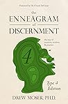 The Enneagram of Discernment (Type Four Edition): The Way of Vocation, Wisdom, and Practice The Enneagram of Discernment (Type Four Edition): The Way of Vocation, Wisdom, and Practice