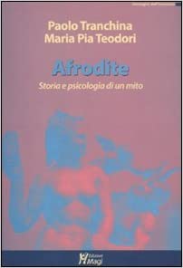Afrodite. Storia e psicologia di un mito (Paperback)