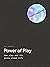 Power of Play: How play and...