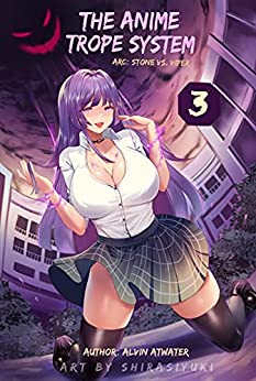 The Anime Trope System: Stone vs. Viper #3 (The Anime Trope System, #3)