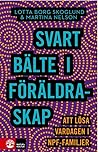 Svart bälte i föräldraskap: att lösa vardagen i NPF-familjer
