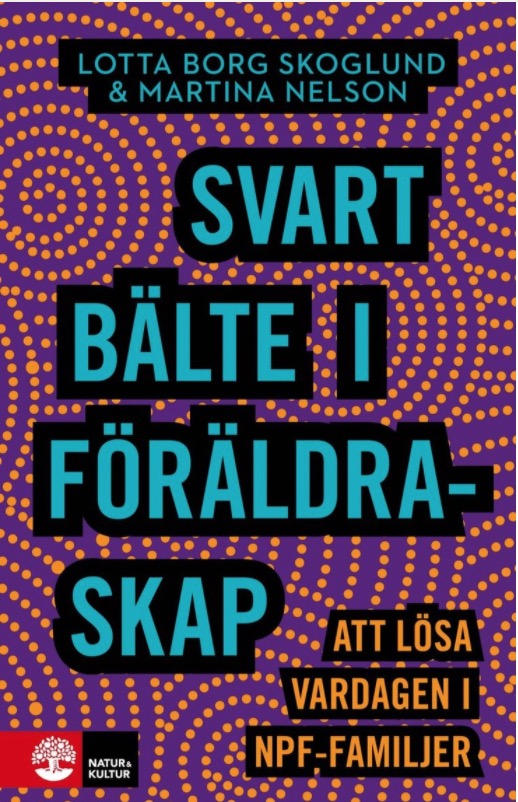 Svart bälte i föräldraskap: att lösa vardagen i NPF-familjer (Hardcover)